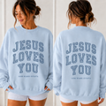 Jesus Loves You Crewneck Sweatshirt